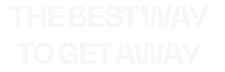 The Best Way To Get Away